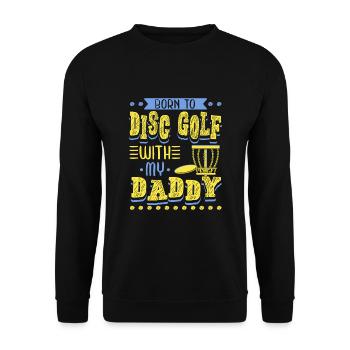 Born To Disc Golf With My Daddy Disc Golf - Unisex Sweatshirt - black - Front - Alina (178cm) & Michal (187cm)