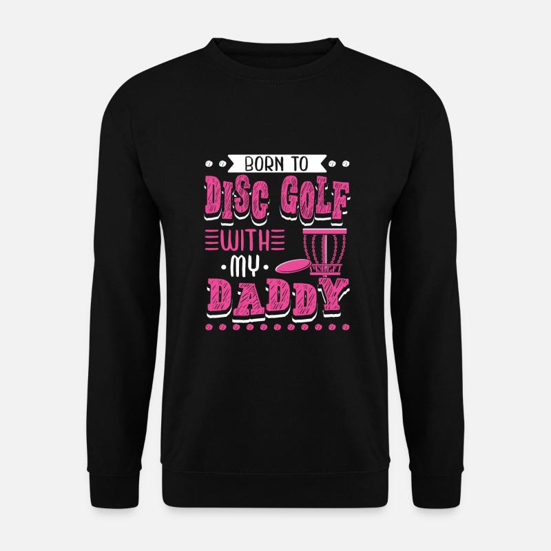 Born To Disc Golf mit meinem Papa Disc Golf - Unisex Pullover - Schwarz
