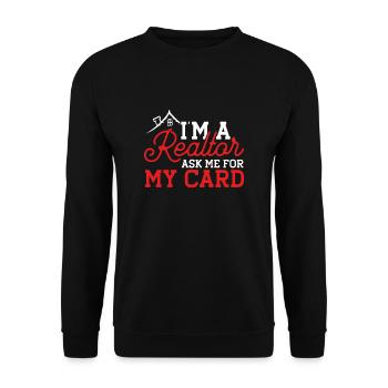 Im A Realtor Ask Me For My Card Real Estate - Unisex Sweatshirt - black - Front - Alina (178cm) & Michal (187cm)