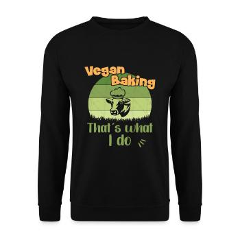 Vegan Baking - That ́s what I do - Unisex Sweatshirt - black - Front - Alina (178cm) & Michal (187cm)