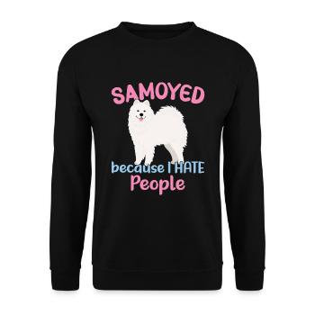 Samoyed - Because I hate People - Unisex Sweatshirt - black - Front - Alina (178cm) & Michal (187cm)
