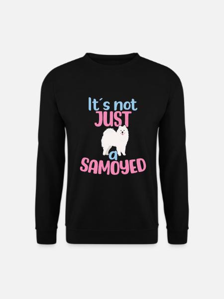 Es ist nicht NUR ein Samojeden - Unisex Pullover - Schwarz