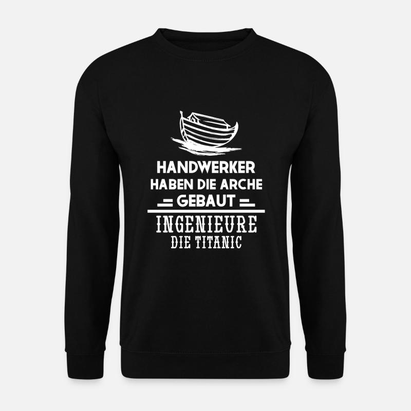 Handwerker Spruch – Arche - Unisex Pullover - Schwarz
