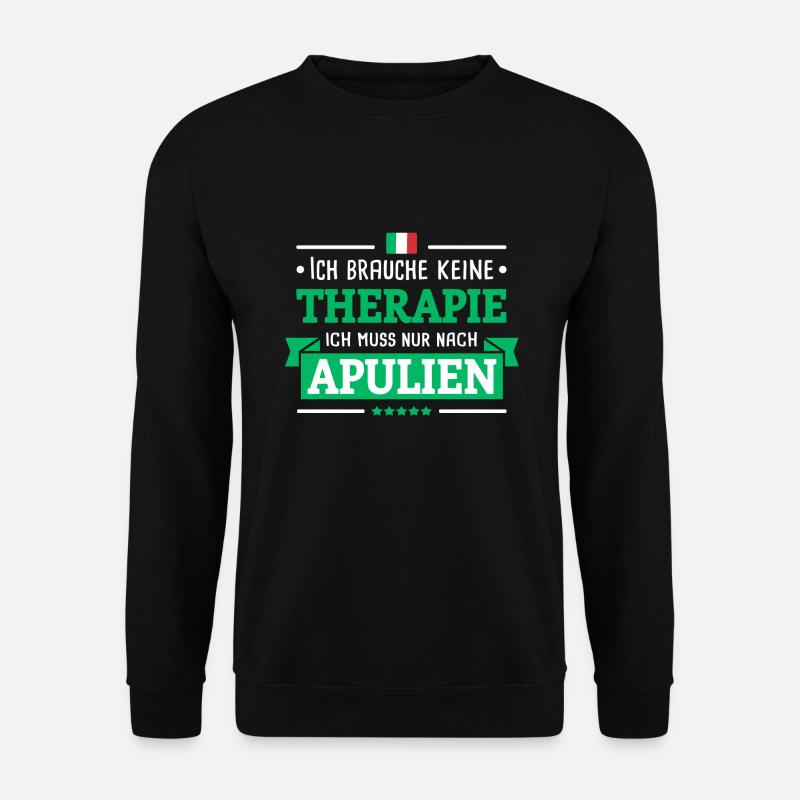 APULIEN PUGLIA THERAPIE ITALIEN URLAUB GESCHENK - Unisex Pullover - Schwarz