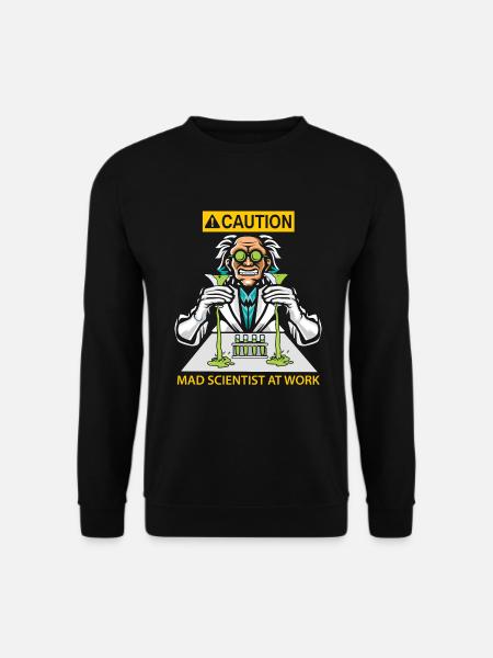 Mad scientist at work - Unisex Sweatshirt - black