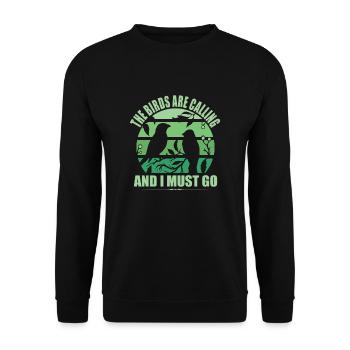 The Birds Are Calling And I Must Go Ornithologist - Unisex Sweatshirt - black - Front - Alina (178cm) & Michal (187cm)