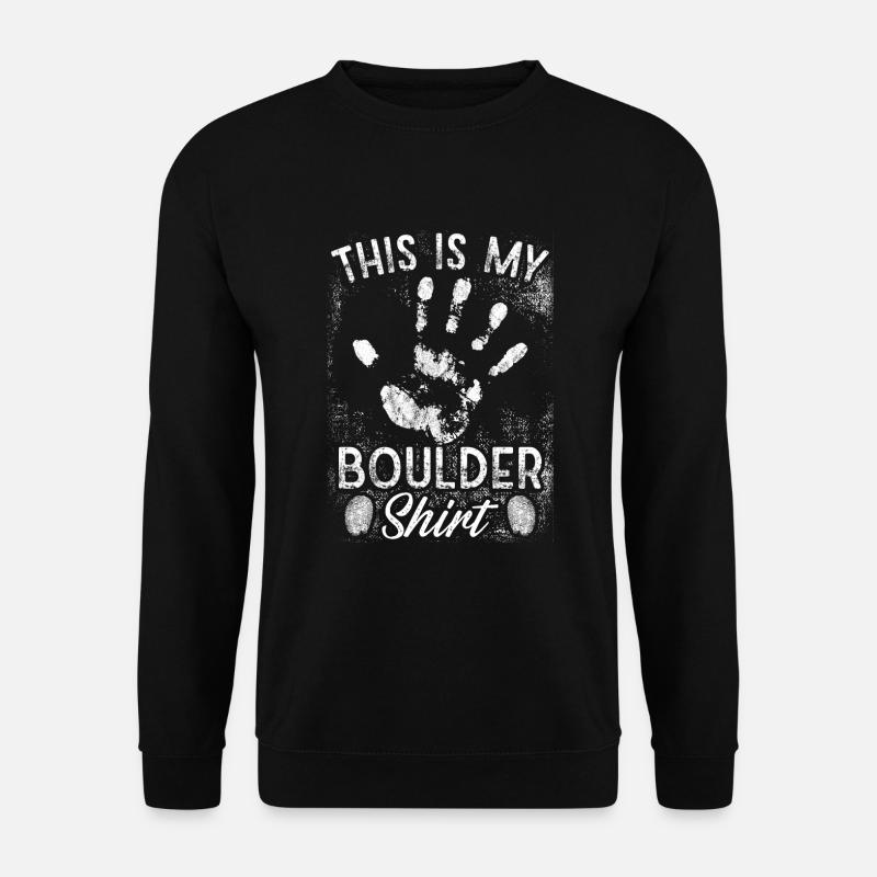 This Is My Boulder Shirt - Unisex Pullover - Schwarz