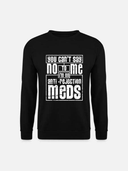 Irresistible with rejection drugs - Unisex Sweatshirt - black