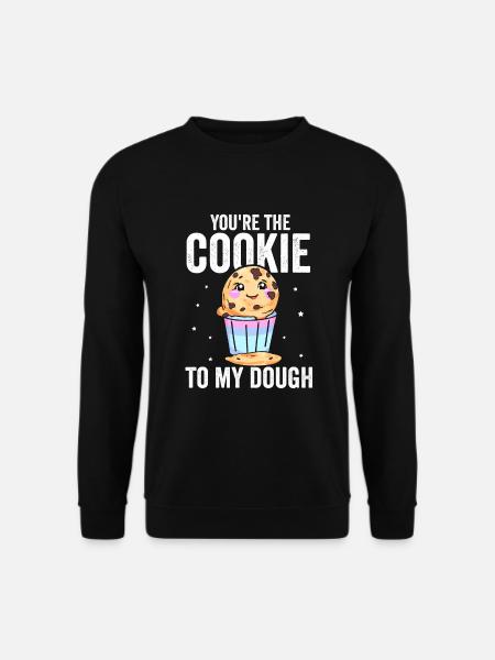 You're the cookie to my dough – cookie dough - Unisex Sweatshirt - black