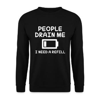 Les gens me vident J’ai besoin d’une recharge - Sweat-shirt Unisexe - noir - Devant - Alina (178cm) & Michal (187cm)