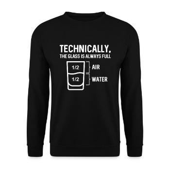 The Glass Is Always Full - Unisex Sweatshirt - black - Front - Alina (178cm) & Michal (187cm)