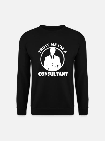 Trust me I'm a Consultant - Berater - Unisex Pullover - Schwarz