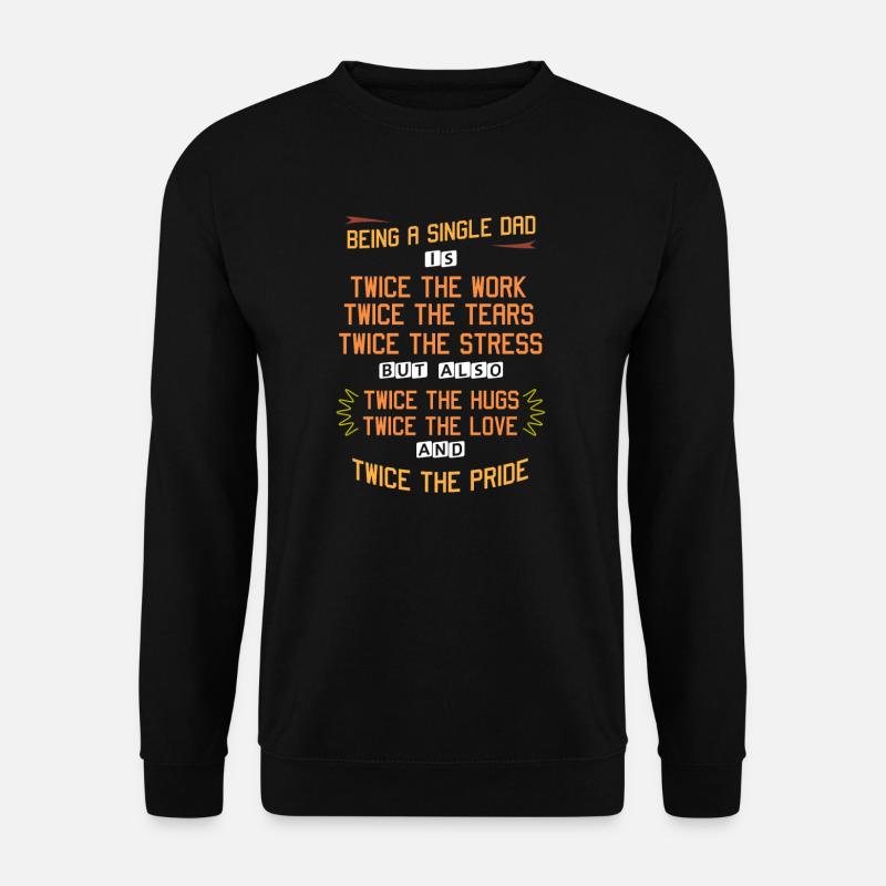 Papa célibataire - Sweat-shirt Unisexe - noir