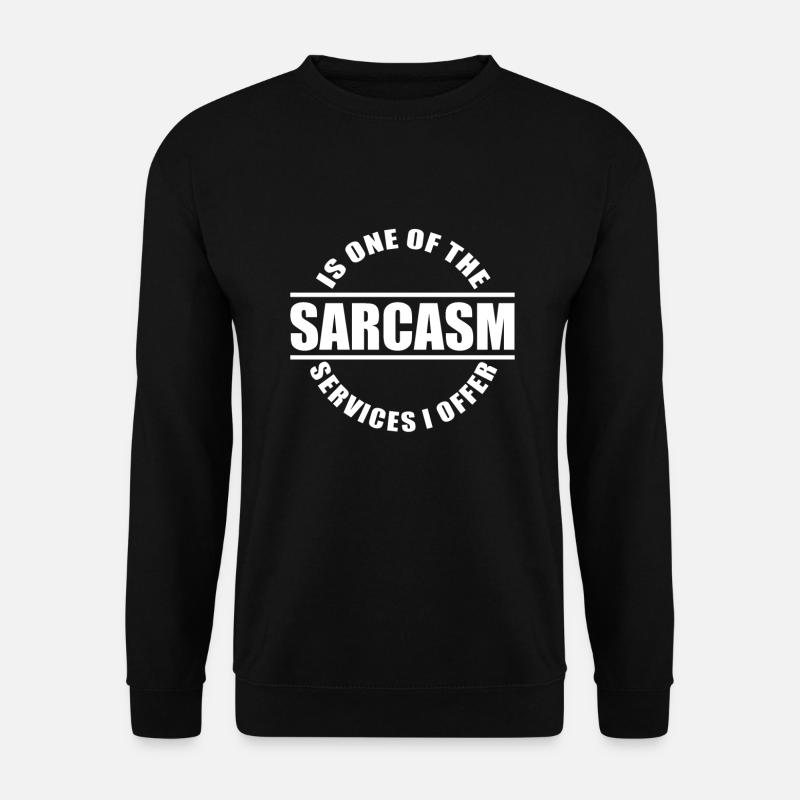 Sarcasm / Sarkasmus - Unisex Pullover - Schwarz