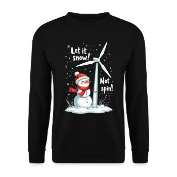 Arrêtez les éoliennes - Laissez-le neiger, ne tournez pas - Sweat-shirt Unisexe - noir - Devant - Alina (178cm) & Michal (187cm)