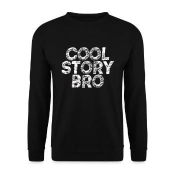 Cool story bro gift idea saying funny funny - Unisex Sweatshirt - black - Front - Alina (178cm) & Michal (187cm)
