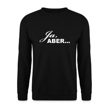 Ja, ABER... - Unisex Pullover - Schwarz - Vorne - Alina (178cm) & Michal (187cm)