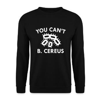 You Can't B. Cereus - Unisex Sweatshirt - black - Front - Alina (178cm) & Michal (187cm)