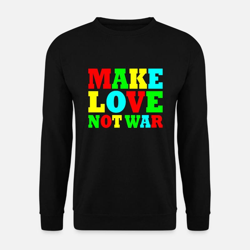 Make love not war - Unisex Pullover - Schwarz