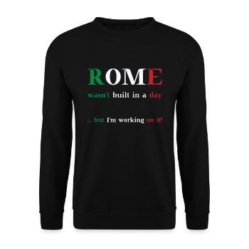 Rome wasn't built in a day but I'm working on it - Unisex Sweatshirt - black - Front - Alina (178cm) & Michal (187cm)
