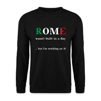 Rome wasn't built in a day but I'm working on it - Unisex Pullover - Schwarz - Vorne - Alina (178cm) & Michal (187cm)
