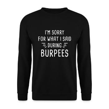 Je suis désolé pour ce que j’ai dit pendant Burpees - Sweat-shirt Unisexe - noir - Devant - Alina (178cm) & Michal (187cm)