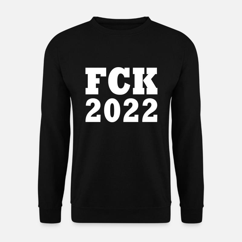 Fck 2022 - Unisex Pullover - Schwarz