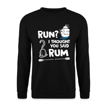 Funny Pirate I Tought You Said Rum - Unisex Pullover - Schwarz - Vorne - Alina (178cm) & Michal (187cm)