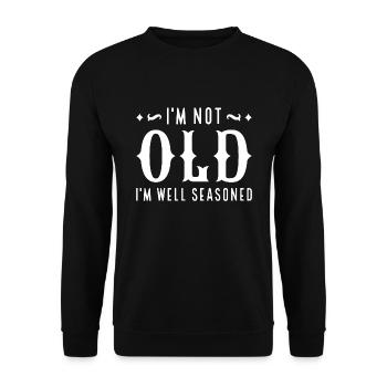 I’m Not Old I’m Well Seasoned - Unisex Sweatshirt - black - Front - Alina (178cm) & Michal (187cm)