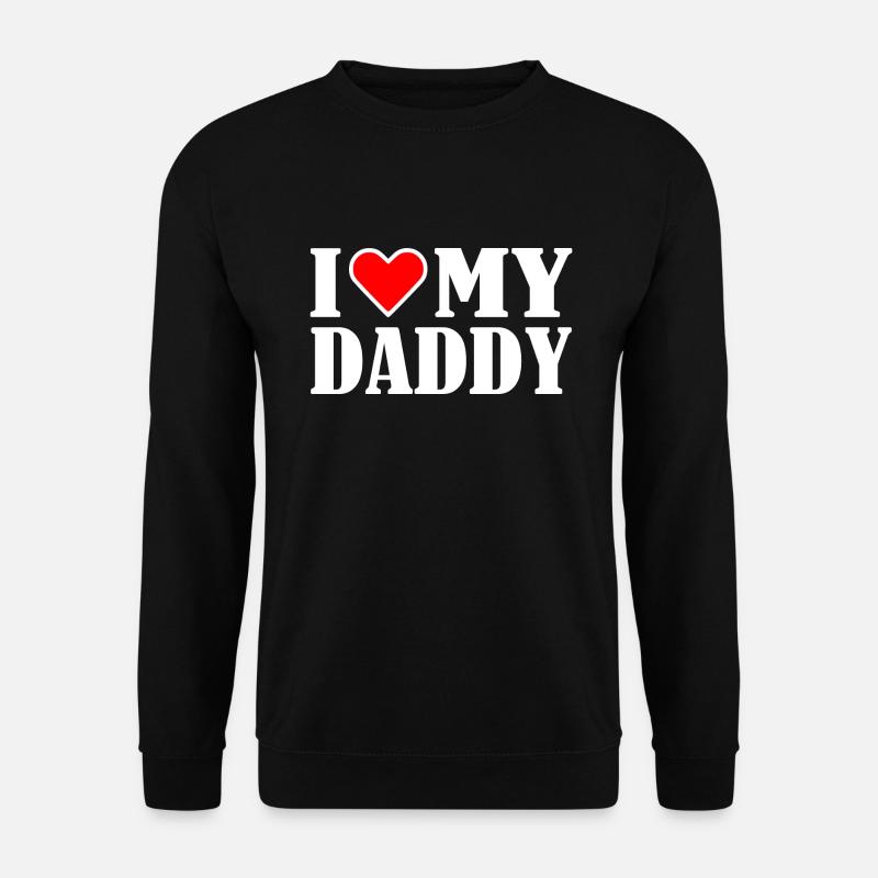 I love my dad - Unisex Pullover - Schwarz