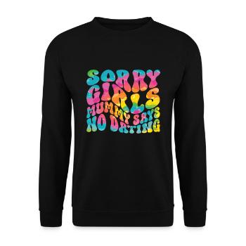 Sorry Girl Mom Says No Dating - Unisex Sweatshirt - black - Front - Alina (178cm) & Michal (187cm)