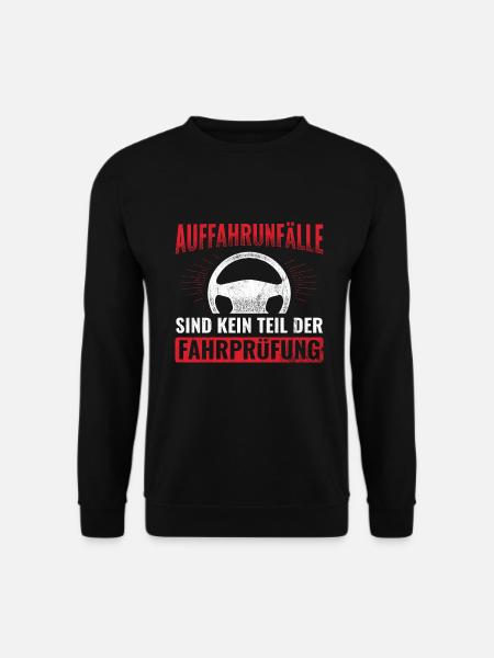 Auffahrunfälle Kein Teil Fahrprüfung Fahrschule - Unisex Pullover - Schwarz