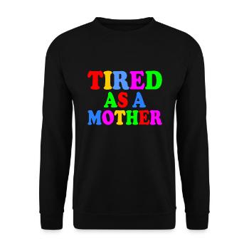 Tired as a mother - Unisex Pullover - Schwarz - Vorne - Alina (178cm) & Michal (187cm)