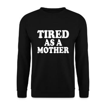 Tired as a mother - Unisex Pullover - Schwarz - Vorne - Alina (178cm) & Michal (187cm)