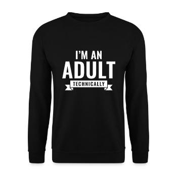 Je suis un adulte techniquement - Sweat-shirt Unisexe - noir - Devant - Alina (178cm) & Michal (187cm)