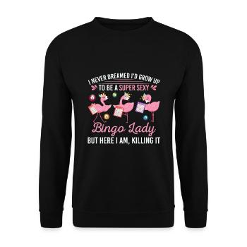 Je n'ai jamais rêvé que je grandirais pour devenir une femme sexy de bingo - Sweat-shirt Unisexe - noir - Devant - Alina (178cm) & Michal (187cm)
