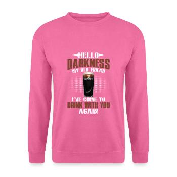 Hello Darkness My Old Friend Come Drink With You - Unisex Pullover - Pink - Vorne