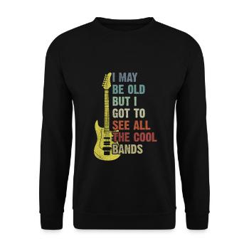 I May Be Old But I Got To See All The Cool Bands - Unisex Pullover - Schwarz - Vorne - Alina (178cm) & Michal (187cm)