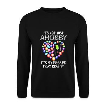 It's Not Just A Hobby It's My Escape From Reality - Unisex Sweatshirt - black - Front - Alina (178cm) & Michal (187cm)