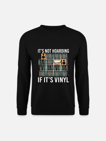 It's Not Hoarding If It's Vinyl Vintage Records - Unisex Pullover - Schwarz