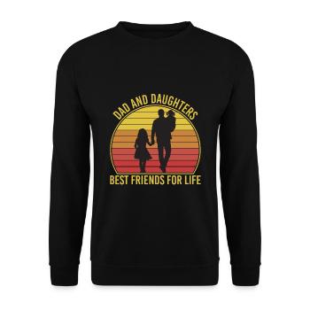 Dad and Daughters Best Friends For Life - Unisex Pullover - Schwarz - Vorne - Alina (178cm) & Michal (187cm)