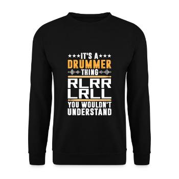 It's A Drummer Thing RLRR LRLL Funny Drumming - Unisex Sweatshirt - black - Front - Alina (178cm) & Michal (187cm)