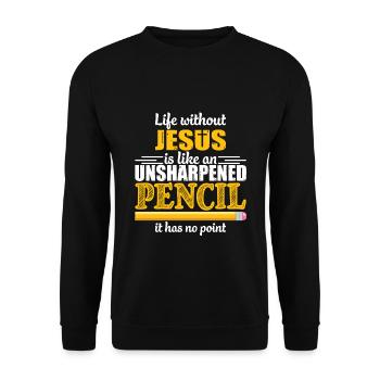 Life Without Jesus Is Like An Unsharpened Pencil - Sweat-shirt Unisexe - noir - Devant - Alina (178cm) & Michal (187cm)