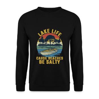 Lake Life Cause Beaches Be Salty Funny Vacation - Unisex Sweatshirt - black - Front - Alina (178cm) & Michal (187cm)