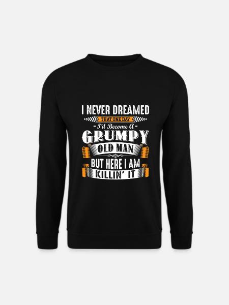 Grumpy Old Man Fathers Day - Unisex Sweatshirt - black