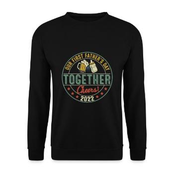 Our First Fathers Day Together Cheers 2022 - Unisex Sweatshirt - black - Front - Alina (178cm) & Michal (187cm)
