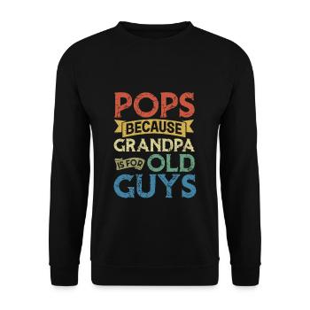 Pop Because Grandpa Is For Old Guys - Unisex Sweatshirt - black - Front - Alina (178cm) & Michal (187cm)