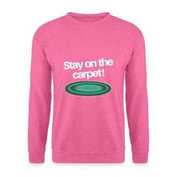 Stay on the Carpet - Unisex Sweatshirt - pink - Front