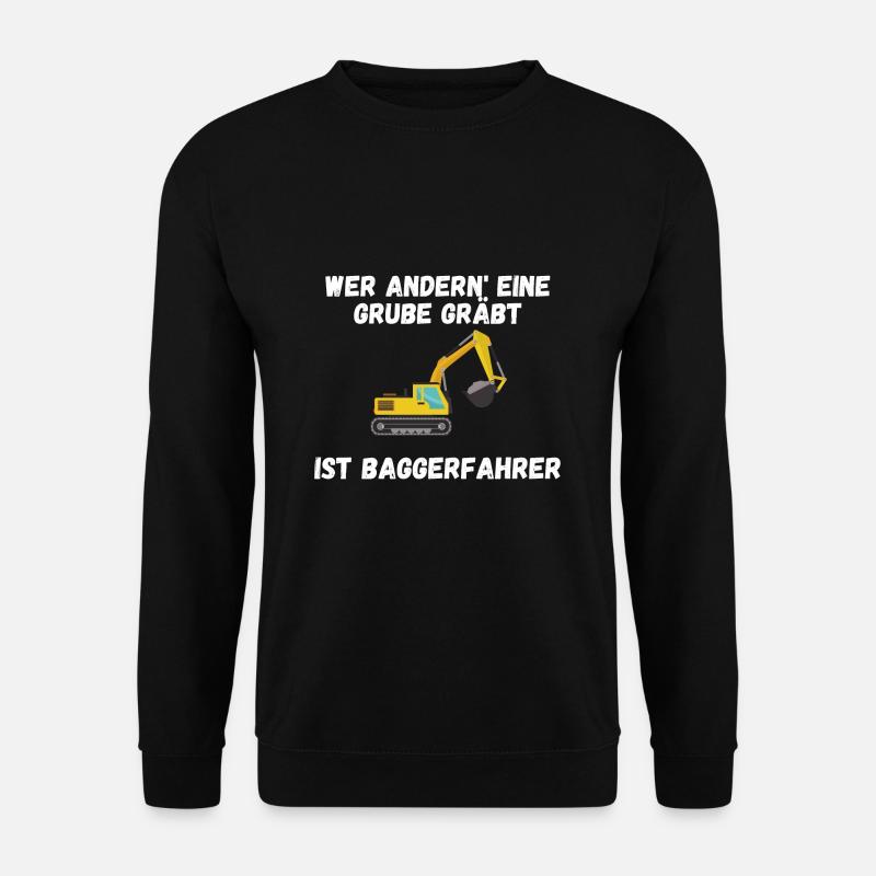 Baggerfahrer - Unisex Pullover - Schwarz