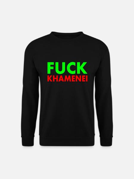 Fuck khamenei Chamenei - iran - Unisex Sweatshirt - black